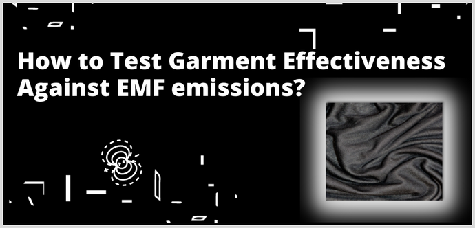 How To Test Anti-EMF Garments for Shielding Effectiveness